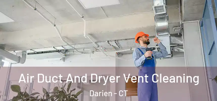  Air Duct And Dryer Vent Cleaning Darien - CT