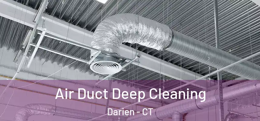  Air Duct Deep Cleaning Darien - CT