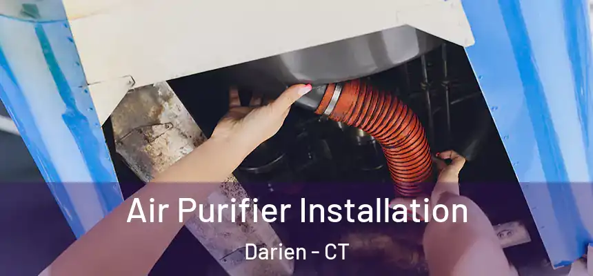  Air Purifier Installation Darien - CT