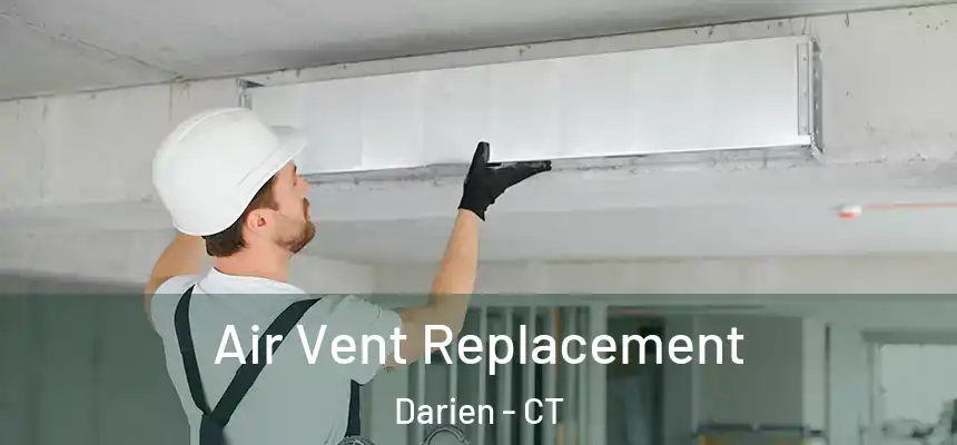  Air Vent Replacement Darien - CT