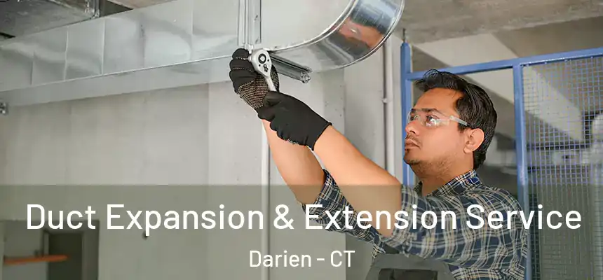  Duct Expansion & Extension Service Darien - CT