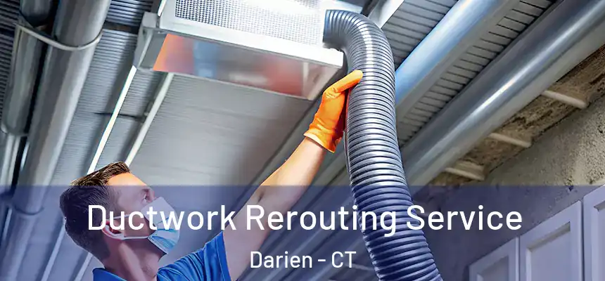 Ductwork Rerouting Service Darien - CT