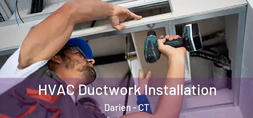  HVAC Ductwork Installation Darien - CT
