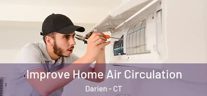 Improve Home Air Circulation Darien - CT