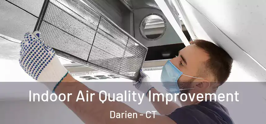 Indoor Air Quality Improvement Darien - CT