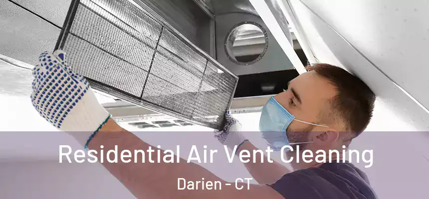  Residential Air Vent Cleaning Darien - CT