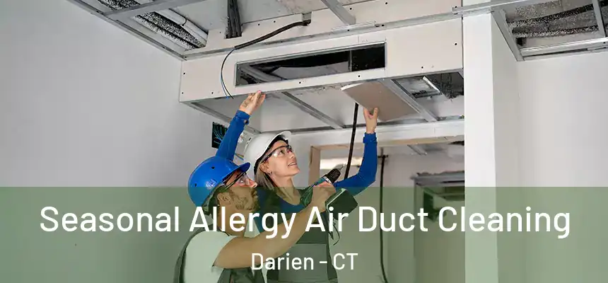  Seasonal Allergy Air Duct Cleaning Darien - CT