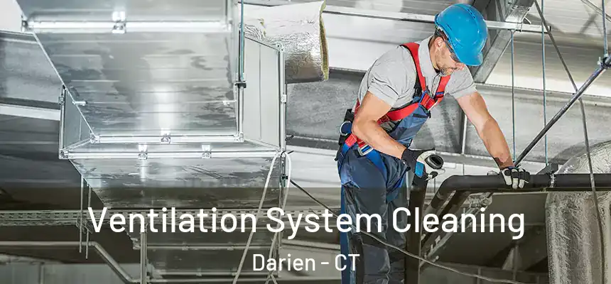  Ventilation System Cleaning Darien - CT